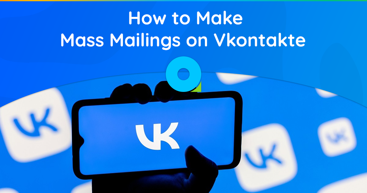 How to Make Mass Mailings on Vkontakte and Why You Need Proxies for This