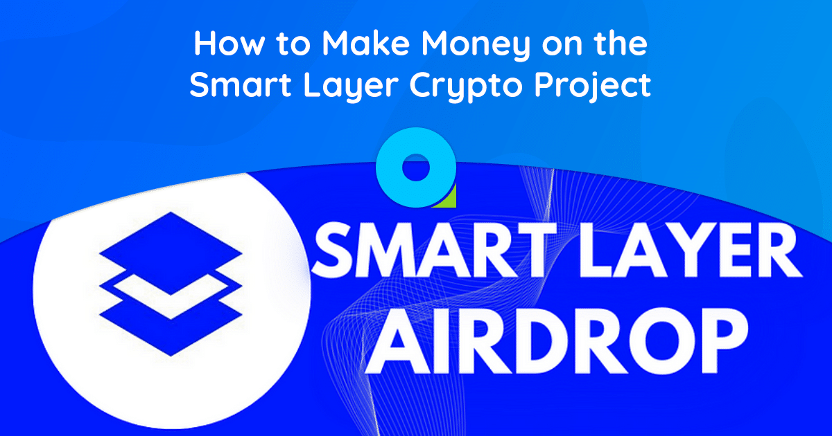 How to Make Money on the Smart Layer Crypto Project Using a Proxy