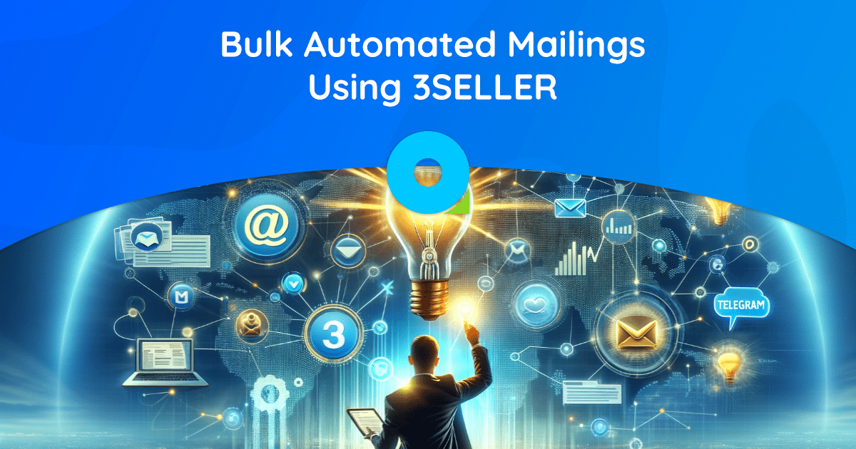 Bulk Automated Mailings Using 3SELLER